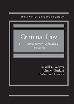 Weaver, Burkoff, and Hancock's Criminal Law: A Contemporary